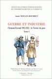 Annie Moulin-Bourret - Guerre Et Industrie. Clermont-Ferrand, 1912-1922 : La Victoire Du Pneu, 2 Volumes.