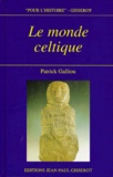 Patrick Galliou - Le Monde Celtique. Pour L'Histoire.
