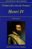 Paul Lacroix - Contes des rois de France - Henri IV.