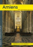 Alain Erlande-Brandenburg - La cathédrale Notre-Dame d'Amiens.