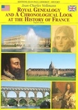 Jean-Charles Volkmann et Jean-Paul Gisserot - Royal genealogy and a chronological look at the history of France.