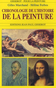 Gilles Marchand et Hélène Ferbos - Chronologie de l'histoire de la peinture.