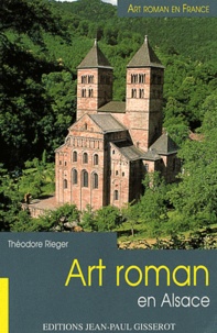 Théodore Rieger - Art roman en Alsace.