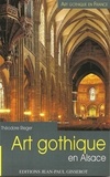Théodore Rieger et Christophe Renault - Art gothique en Alsace.