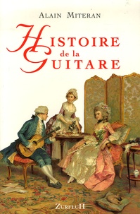 Alain Mitéran - Histoire de la guitare.