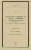 Dominique Sourdel - Certificats de pélerinage d'époque ayyoubide - Contribution à l'histoire et à l'idéologie de l'islam au temps des croisades.