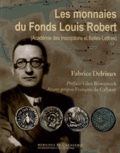 Fabrice Delrieux - Les monnaies du Fonds Louis Robert (Académie des Inscriptions et Belles-Lettres).