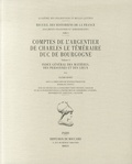 Valérie Bessey - Comptes de l'argentier de Charles le Téméraire, duc de Bourgogne - Volume 5, Index général des matières, des personnes et des lieux.
