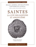 Gérard Moitrieux et Pierre Tronche - Saintes - La cité des Santons et Angoulême.