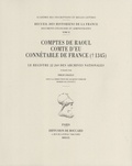 Emilie Lebailly et Jacques Verger - Comptes de Raoul, comte d'Eu, connétable de France († 1345) - Le registre JJ 269 des Archives nationales.