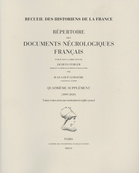 Jacques Verger et Jean-Loup Lemaître - Répertoire des documents nécrologiques français. Quatrième supplément (2009-2020) - Quatrième supplément (2009-2020) - Table cumulative des suppléments (1980-2020).