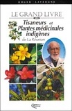 Roger Lavergne - Le grand livre des Tisaneurs et Plantes médicinales indigénes - L'Ile de la Réunion.