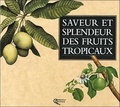 Desmond Tate - Saveurs et splendeurs des fruits tropicaux.