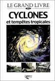 Jean-Louis Martin - Le grand livre des cyclones et tempêtes tropicales.
