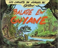  Gaston - Balade en Guyane.