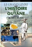 Bernard Montabo - L'Histoire de la Guyane - Tome 2, De 1848 à nos jours.