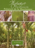 Jean-Charles Pavia - Itinéraire d'un amoureux des palmiers de la Martinique.