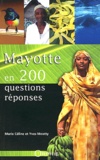 Marie-Céline Moatty et Yves Moatty - Mayotte en 200 questions-réponses.