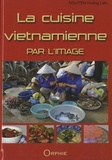 Hoàng Liên Nguyen - La cuisine vietnamienne par l'image.