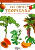 François Kichenassamy - Les fruits tropicaux - En 46 planches pédagogiques détachables.