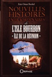 Enis Omar Rockel - Nouvelles histoires extraordinaires de l'Isle Bourbon "Ile de La Réunion".