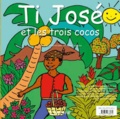 Philippe Delépine - Ti José et les trois cocos - Edition bilingue français-créole.