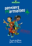 Laëtitia Estrade et  Office National des Forêts - Sentiers marmailles - Le guide des balades faciles à La Réunion.