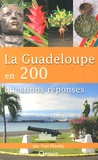 Yves Moatty - La Guadeloupe en 200 questions-réponses.
