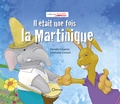 Danièle Fossette et Stéphane Conseil - Il était une fois la Martinique.