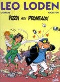Christophe Arleston et Serge Carrère - Léo Loden Tome 6 : Pizza aux Pruneaux.