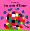 David McKee - Les amis d'Elmer.