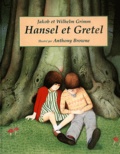 Jacob Grimm et Wilhelm Grimm - Hansel Et Gretel.