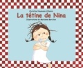 Christine Naumann-Villemin et Marianne Barcilon - Nina  : La tétine de Nina.