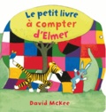 David McKee - Le petit livre à compter d'Elmer.