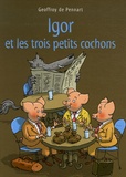 Geoffroy de Pennart - Les Loups (Igor et Cie)  : Igor et les trois petits cochons.