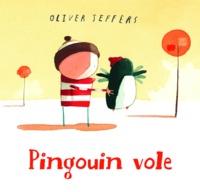 Oliver Jeffers - Pingouin vole.