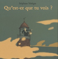 Stéphane Sénégas - Qu'est-ce-que tu vois ?.