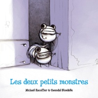 Michaël Escoffier et Gwendal Blondelle - Les deux petits monstres.