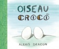 Alexis Deacon - Oiseau et croco.