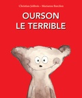 Christian Jolibois et Marianne Barcilon - Ourson le terrible.