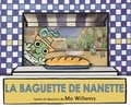 Mo Willems - La baguette de Nanette.