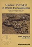 Jean Guilaine - Sépultures d'Occident et genèses des mégalithismes - 9000-3500 avant notre ère, [séminaire du Collège de France.
