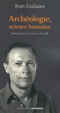 Jean Guilaine - Archéologie, science humaine.