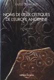 Xavier Delamarre - Noms de lieux celtique de l'Europe ancienne (-500 / +500) - Dictionnaire.
