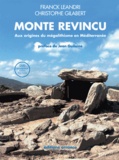 Franck Leandri et Christophe Gilabert - Monte Revincu (Santo-Pietro-di-Tenda, Haute-Corse) - Aux origines du mégalithisme en Méditerranée. 1 DVD