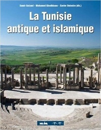 Samir Guizani et Mohamed Ghodhbane - La Tunisie antique et islamique.