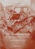 Jean Clottes et Marylène Patou-Mathis - Les Aurignaciens - La culture des hommes modernes en Europe.