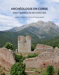 Céline Leandri et Franck Leandri - Archéologie de la Corse, vingt années de recherche.