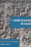 Jacky Bénard et Louis Bonnamour - L'armée romaine en Gaule.