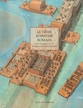 Gérard Coulon - Le génie maritime romain.